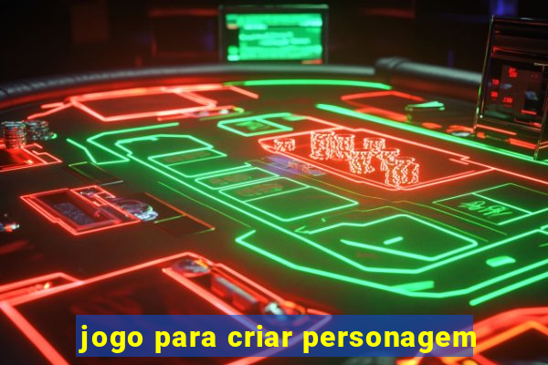 jogo para criar personagem